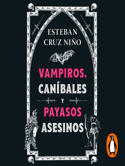 Title details for Vampiros, caníbales y payasos asesinos by Esteban Cruz Niño - Available